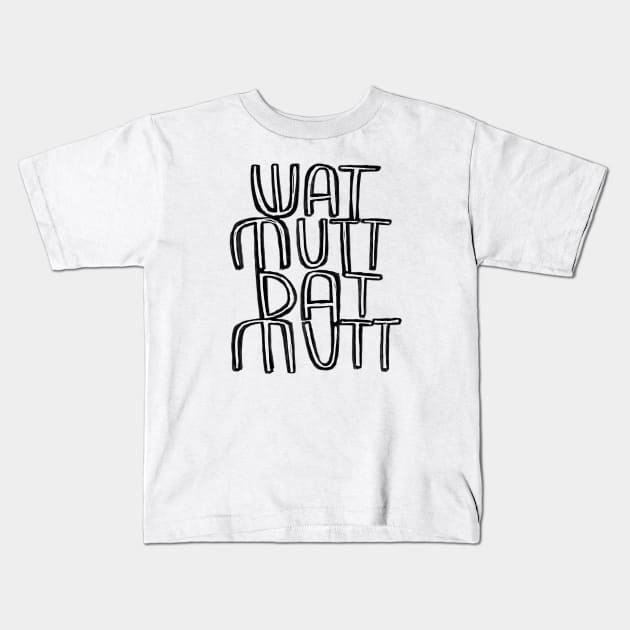 Wat mutt dat mutt, Spruch Kids T-Shirt by badlydrawnbabe